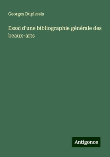 Essai d'une bibliographie générale des beaux-arts