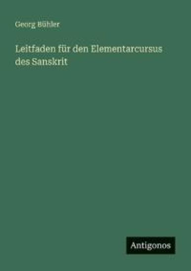 Leitfaden für den Elementarcursus des Sanskrit
