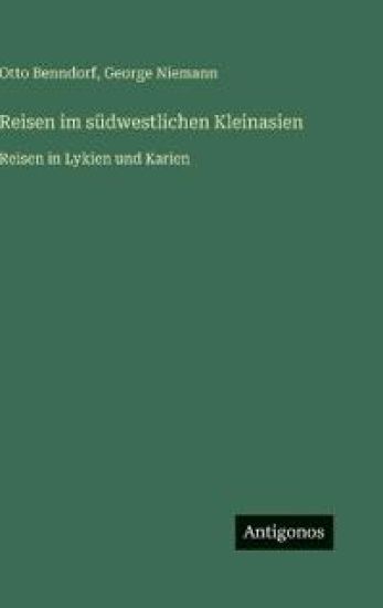 Reisen im südwestlichen Kleinasien