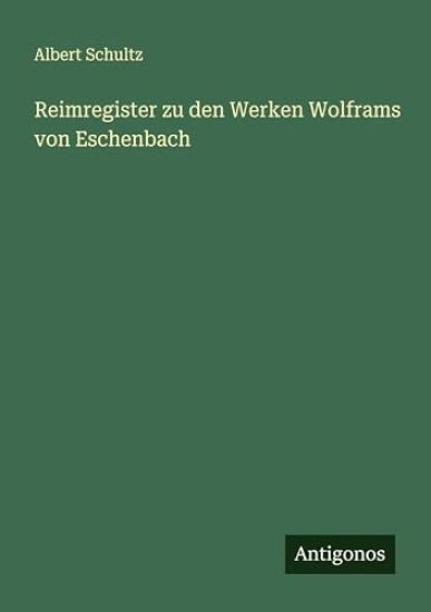 Reimregister zu den Werken Wolframs von Eschenbach