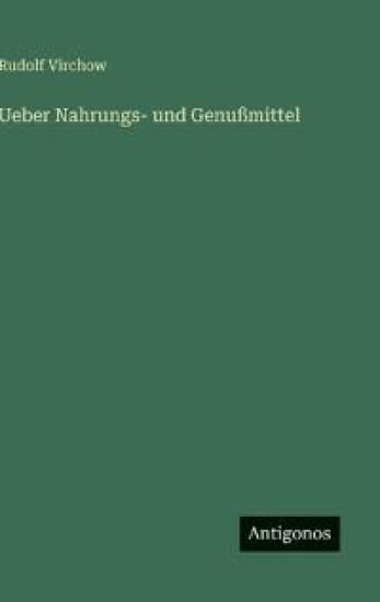 Ueber Nahrungs- und Genußmittel