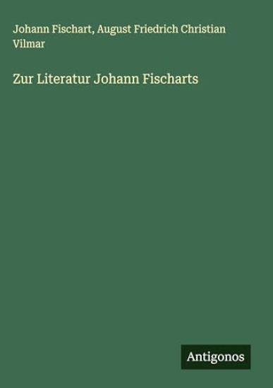 Zur Literatur Johann Fischarts
