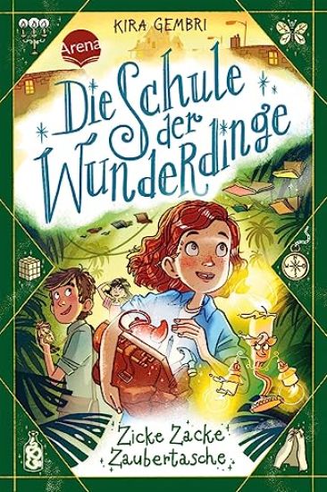 Die Schule der Wunderdinge (3). Zicke Zacke Zaubertasche