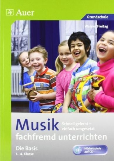 Musik fachfremd unterrichten - Die Basis 1-4