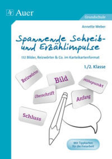 Spannende Schreib- und Erzählimpulse 1+2