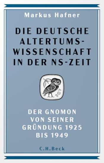 Die deutsche Altertumswissenschaft in der NS-Zeit