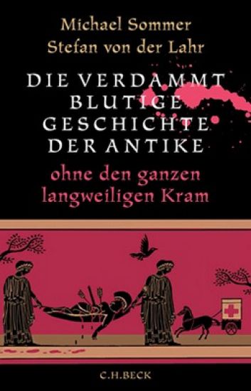 Die verdammt blutige Geschichte der Antike