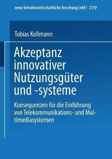 Akzeptanz innovativer Nutzungsgüter und -systeme