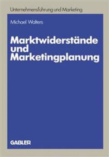 Marktwiderstände und Marketingplanung