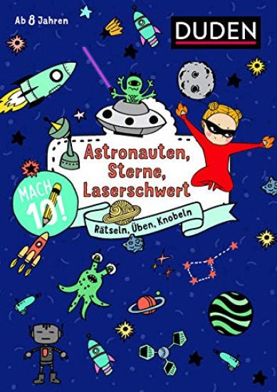 Mach 10! Astronauten, Sterne, Laserschwert - Ab 8 Jahren