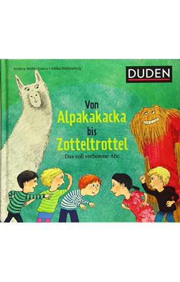Von Alpakakacka bis Zotteltrottel - Das voll verbotene Abc