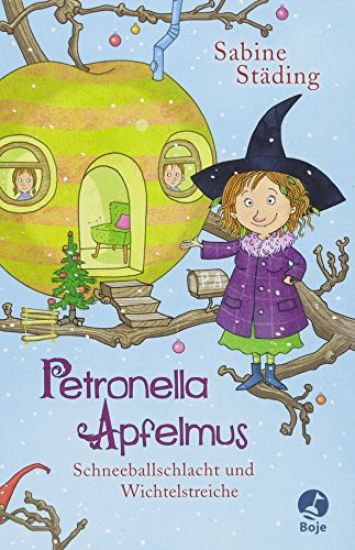Petronella Apfelmus 03 - Schneeballschlacht und Wichtelstreiche