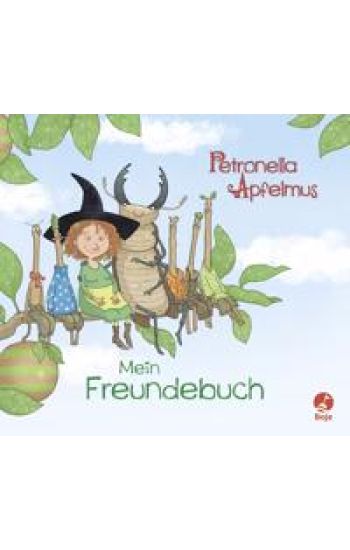 Petronella Apfelmus - Freundebuch
