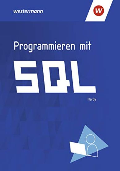 Programmieren mit SQL. Schulbuch