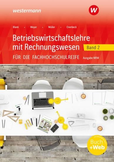 Betriebswirtschaftslehre mit Rechnungswesen 2. Schulbuch. Für die Fachhochschulreife. Nordrhein-Westfalen