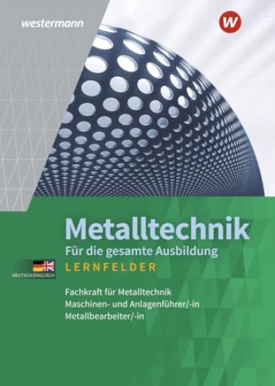 Metalltechnik für die gesamte Ausbildung. Schulbuch