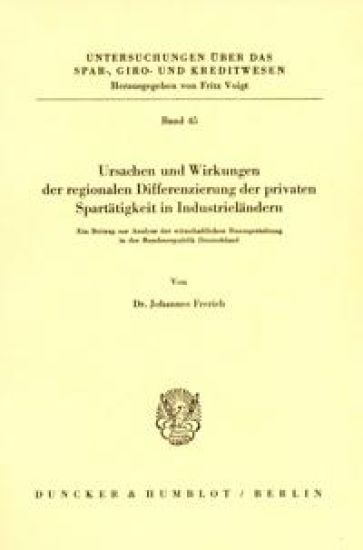 Ursachen Und Wirkungen Der Regionalen Differenzierung Der Privaten Spartatigkeit in Industrielandern: Ein Beitrag Zur Analyse Der Wirtschaftlichen Rau