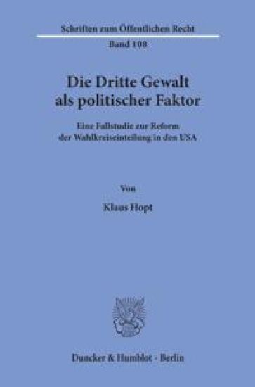 Die Dritte Gewalt ALS Politischer Faktor: Eine Fallstudie Zur Reform Der Wahlkreiseinteilung in Den USA