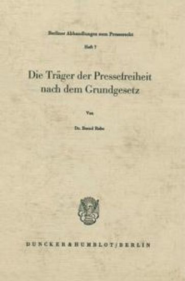 Die Trager Der Pressefreiheit Nach Dem Grundgesetz