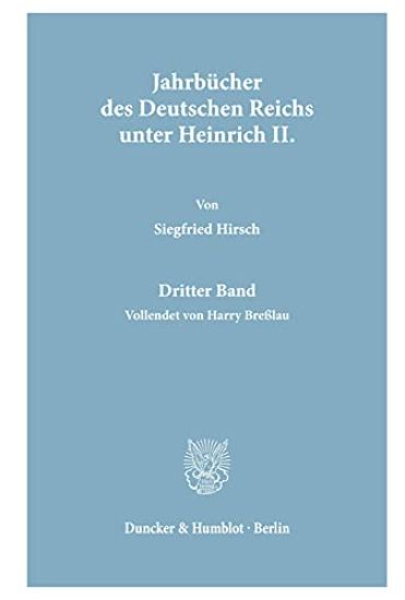 Jahrbucher Des Deutschen Reichs Unter Heinrich II: 3. Band. Hrsg. Und Vollendet Von Harry Bresslau