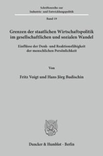 Grenzen Der Staatlichen Wirtschaftspolitik Im Gesellschaftlichen Und Sozialen Wandel: Einflusse Der Denk- Und Reaktionsfahigkeit Der Menschlichen Pers