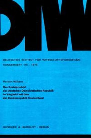 Das Sozialprodukt Der Deutschen Demokratischen Republik Im Vergleich Mit Dem Der Bundesrepublik Deutschland