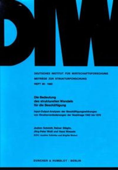 Die Bedeutung Des Strukturellen Wandels Fur Die Beschaftigung: Input-Output-Analysen Der Beschaftigungswirkungen Von Strukturveranderungen Der Nachfra