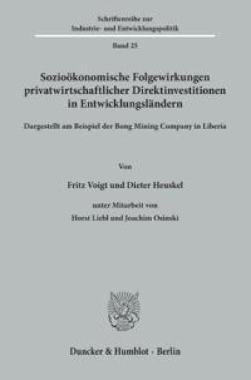 Soziookonomische Folgewirkungen Privatwirtschaftlicher Direktinvestitionen in Entwicklungslandern: Dargestellt Am Beispiel Der Bong Mining Company in