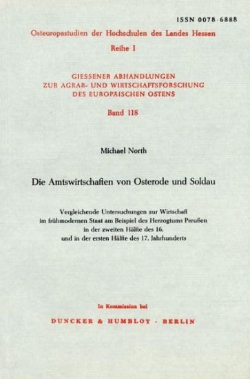 Die Amtswirtschaften Von Osterode Und Soldau: Vergleichende Untersuchungen Zur Wirtschaft Im Fruhmodernen Staat Am Beispiel Des Herzogtums Preussen in