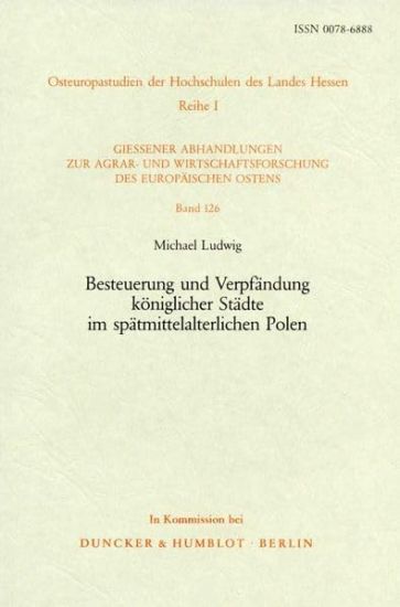 Besteuerung Und Verpfeandung Keoniglicher Steadte Im Speatmittelalterlichen Polen