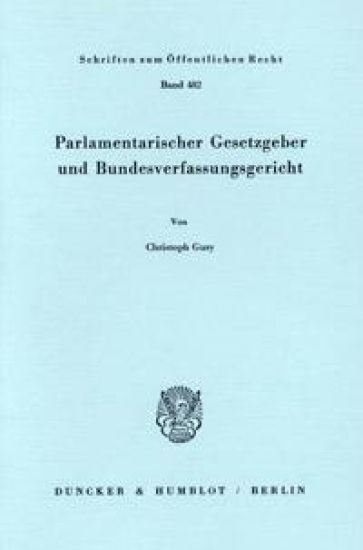 Parlamentarischer Gesetzgeber Und Bundesverfassungsgericht