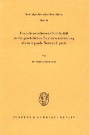 Drei-Generationen-Solidaritat in Der Gesetzlichen Rentenversicherung ALS Zwingende Notwendigkeit