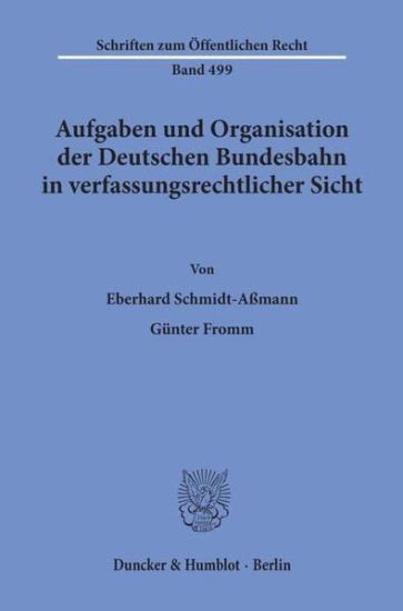 Aufgaben Und Organisation Der Deutschen Bundesbahn in Verfassungsrechtlicher Sicht