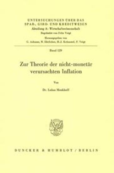 Zur Theorie der nicht-monetär verursachten Inflation.