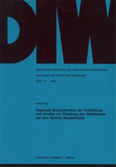 Regionale Besonderheiten Der Preisbildung Und Ansatze Zur Forderung Des Wettbewerbs Auf Dem Berliner Baustoffmarkt