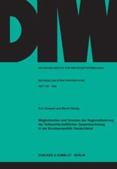 Moglichkeiten Und Grenzen Der Regionalisierung Der Volkswirtschaftlichen Gesamtrechnung in Der Bundesrepublik Deutschland