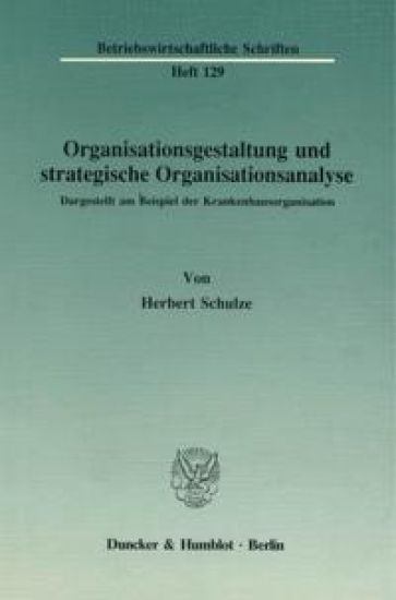 Organisationsgestaltung und strategische Organisationsanalyse.