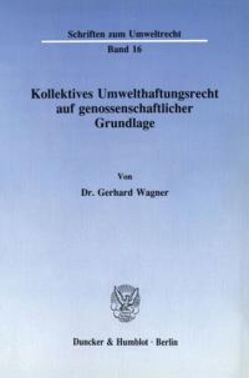 Kollektives Umwelthaftungsrecht Auf Genossenschaftlicher Grundlage