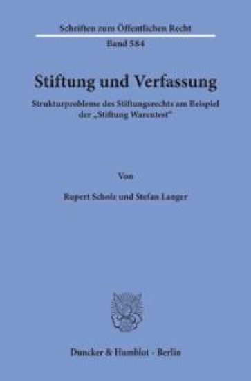 Stiftung Und Verfassung: Strukturprobleme Des Stiftungsrechts Am Beispiel Der 'Stiftung Warentest – Rupert Scholz, kirjan kansikuva