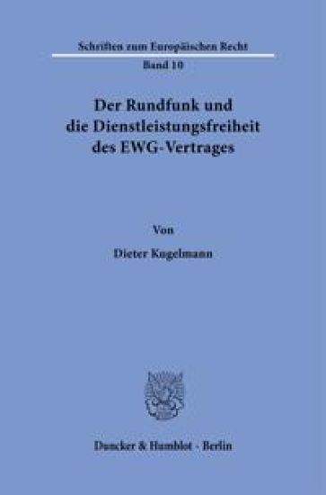 Der Rundfunk Und Die Dienstleistungsfreiheit Des Ewg-Vertrages