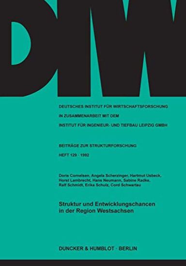 Struktur Und Entwicklungschancen in Der Region Westsachsen: Hrsg. Vom Deutschen Institut Fur Wirtschaftsforschung in Zusammenarb. Mit Dem Institut Fur