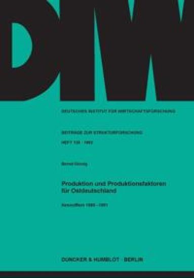 Produktion Und Produktionsfaktoren Fur Ostdeutschland: Kennziffern 198 - 1991
