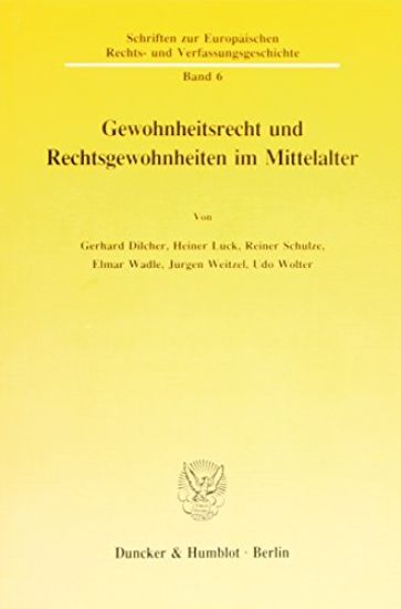 Gewohnheitsrecht Und Rechtsgewohnheiten Im Mittelalter