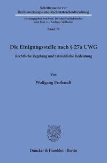 Die Einigungsstelle Nach 27a Uwg: Rechtliche Regelung Und Tatsachliche Bedeutung
