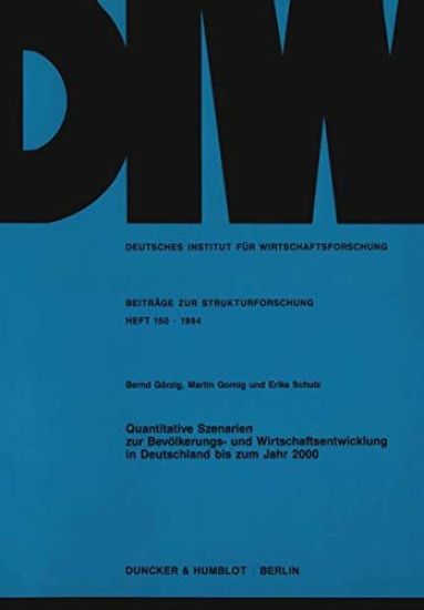 Quantitative Szenarien Zur Bevolkerungs- Und Wirtschaftsentwicklung in Deutschland Bis Zum Jahr 2000