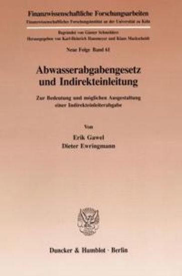 Abwasserabgabengesetz Und Indirekteinleitung: Zur Bedeutung Und Moglichen Ausgestaltung Einer Indirekteinleiterabgabe