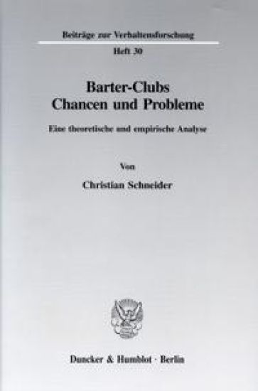 Barter-Clubs - Chancen Und Probleme: Eine Theoretische Und Empirische Analyse