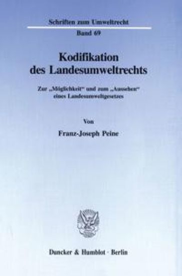 Kodifikation Des Landesumweltrechts: Zur 'Moglichkeit' Und Zum 'Aussehen' Eines Landesumweltgesetzes