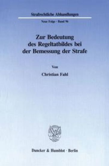 Zur Bedeutung Des Regeltatbildes Bei Der Bemessung Der Strafe