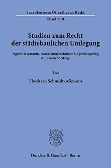 Studien Zum Recht Der Stadtebaulichen Umlegung: Eigentumsgarantie, Naturschutzrechtliche Eingriffsregelung Und Flachenbeitrage